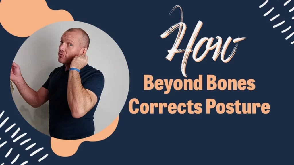 How Beyond Bones Corrects Posture Chiropractor for Posture in Jacksonville, FL